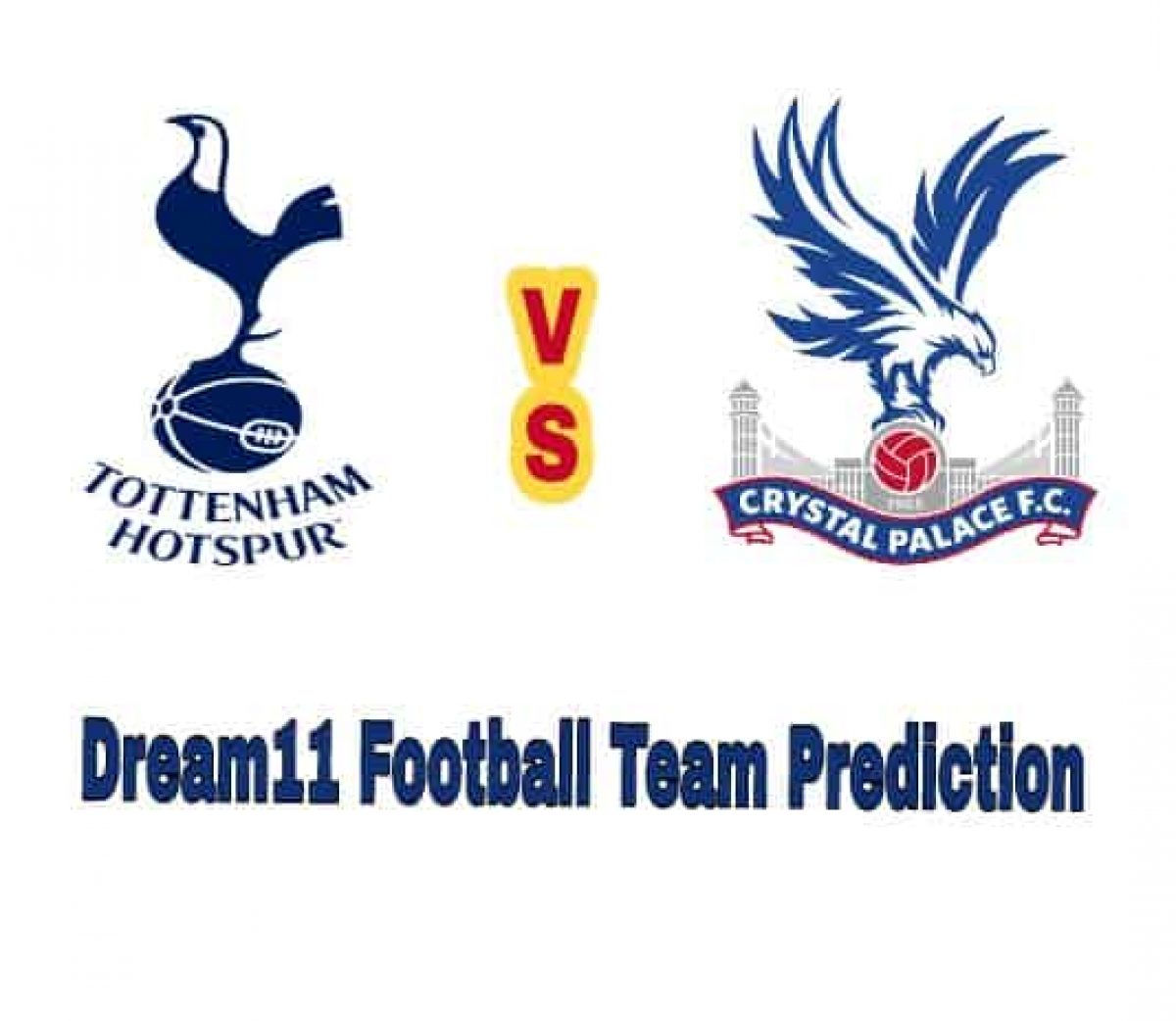 Tottenham Vs Crystal Palace Dream11 Football Team Prediction