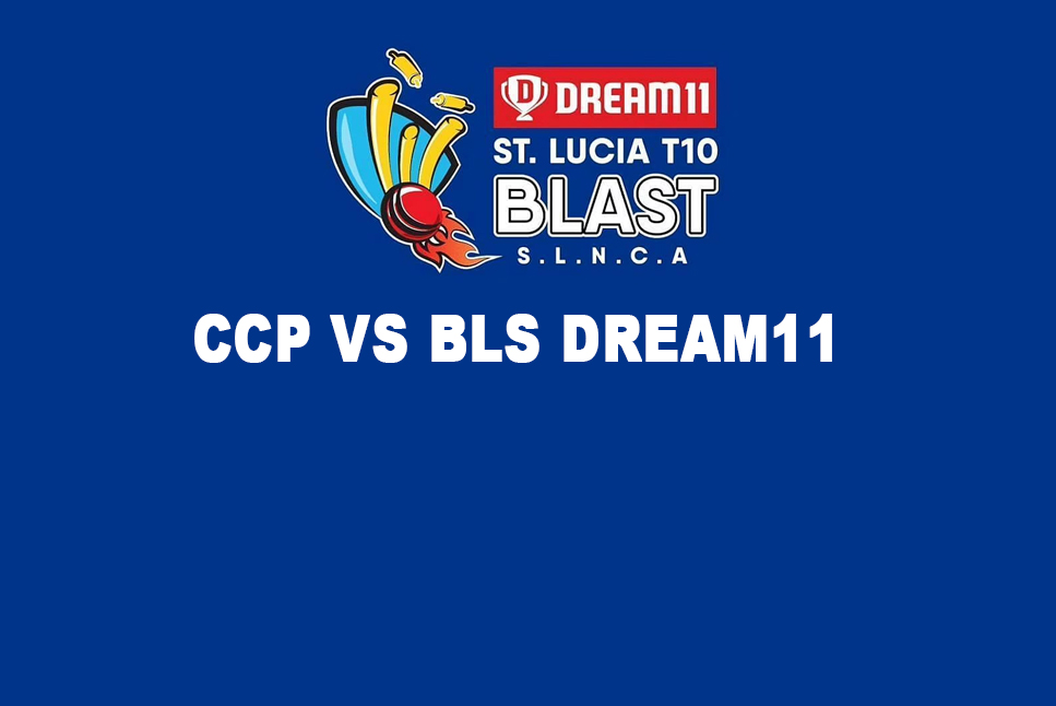 Today Match Prediction For Ccp Vs Bls Team Dream11 21 Uk Time News