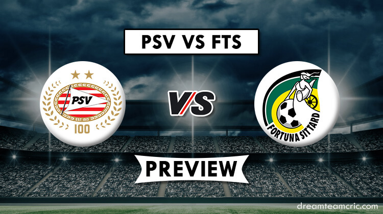 PSV vs FTS Dream11 Fantasy Football | PSV Eindhoven vs Fortuna