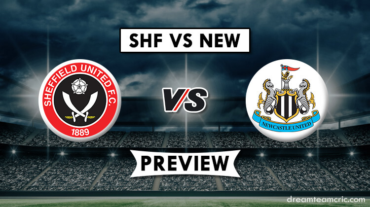 Shf Vs New Dream11 Fantasy Football Sheffield United Vs Newcastle