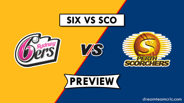 SIX Vs SCO Dream11 Fantasy Team, Fantasy Picks