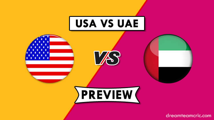 UAE Vs USA Dream11 Teams, Who Will Win Today Match Prediction