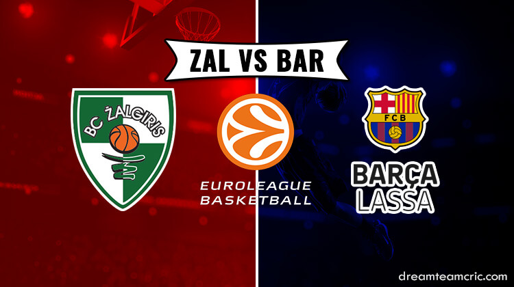 ZAL Vs BAR DREAM11 Match Prediction Basketball | EuroLeague Preview